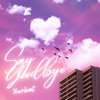 Say Goodbye - Single