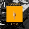 F****d Up - Single