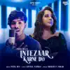Intezaar Karne Do