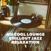 Chill Jazz-Lounge, Jazz Instrumental Chill & Nu Jazz Instrumental