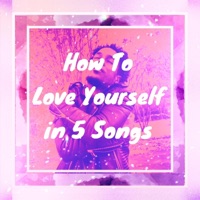 How To Love Yourself in 5 Songs - EP - DaChri