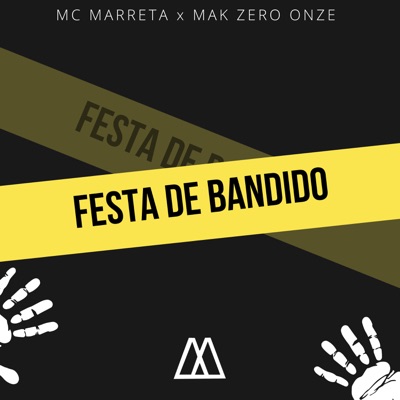 Festa de Bandido (feat. MAK ZERO ONZE) - Single