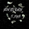 New Religion (feat. Jehkai) - Single