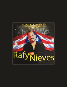收听 Rafy Nieves、观看音乐视频、阅读小传、查看巡演日期等 ！