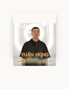 Dengarkan Tuấn Hùng, tonton video musik, baca bio, lihat tanggal tur & lainnya!
