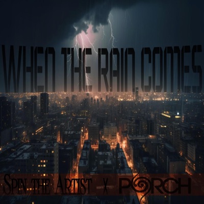 When the Rain Comes (feat. Porch) - Single