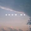 Show Me (feat. Annamarie Rosanio) - Single