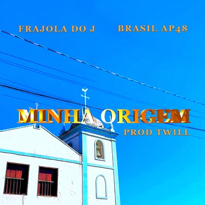 Minha Origem (feat. Brasil ap48) - Single