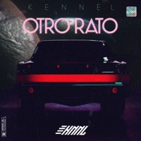Otro Rato - Single - Kennel