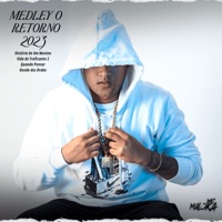 Medley o Retorno 2023 - História de Um Menino / Vida de Traficante 2 / Quando Pensar / Bonde dos Drake - Single - MC Maloka