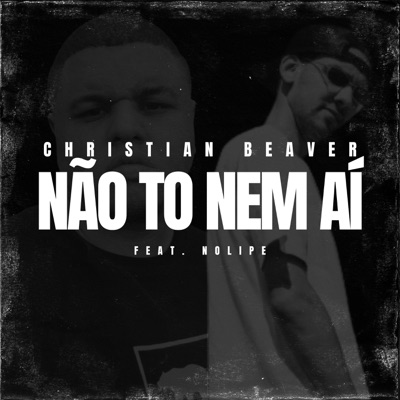 Não To Nem Aí (feat. NOLIPE) - Single