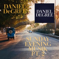 SUNDAY EVENING MUSIK BEAT P, Pt. 2 - DANIEL DeGREE