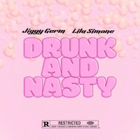 Drunk and Nasty (feat. Lila Simone) - Single - Jiggy Germ