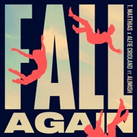 Fall Again (feat. Alimish) - Single - T. Matthias & Alfie Cridland