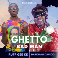 Ghetto Bad Man (feat. Ruff Gee KE) - Single - Darkman Davido