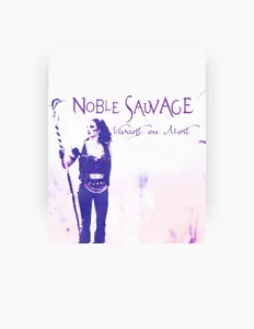 Dengarkan Noble Sauvage, tonton video musik, baca bio, lihat tanggal tur & lainnya!