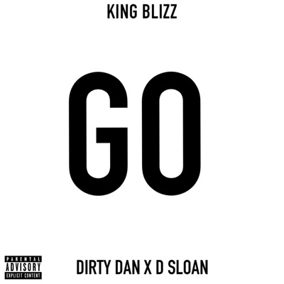 Go (feat. Dirty Dan & D Sloan) - Single