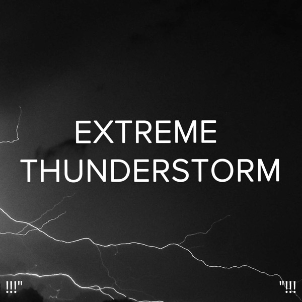 !!!" Extreme Thunderstorm "!!!