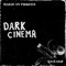 Dark Cinema artwork