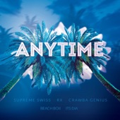 Anytime (feat. RX & Supreme Swiss) artwork