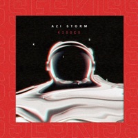 Kisses (feat. Crore) - Single - Azi Storm
