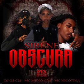 Sirene Obscura (feat. MC NICOTINA & MC MENO CDS) DJ GS CM