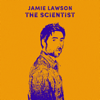 The Scientist - Jamie Lawson