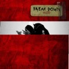 Break Down - Single