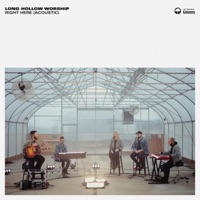 Right Here (Acoustic) - Single - Long Hollow Worship