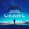 Crawl - Syn Cole & Sarah Close lyrics