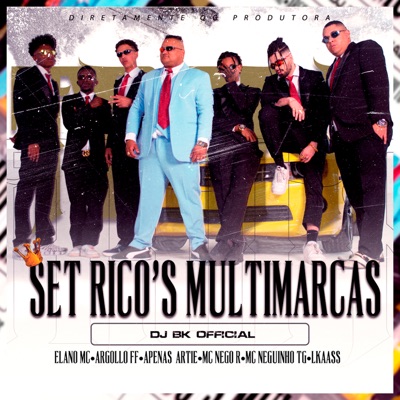 Set Rico's Multimarcas (feat. LKaass, DJ BK OFFICIAL, Argollo FF & Apenas Artie) - Single