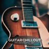 Guitar Chillout - Hot Guitar Chill Out - Various Artists