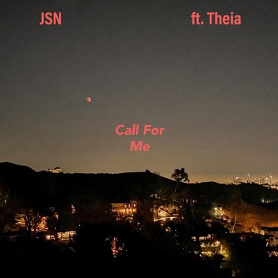Call For Me (feat. Theia) - Single