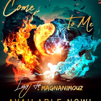 Come to me (feat. Magnanimouz) - Single