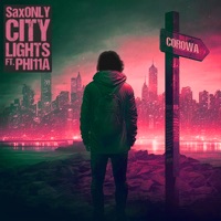 City Lights - Single - SaxONLY & Phi11a
