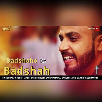 Song - Badshaho Ka Badshah - Bakhsheesh Masih