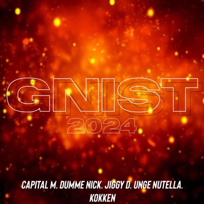 Gnist 2024 (feat. Jiggy D, Kokken & Unge Nutella) - Single
