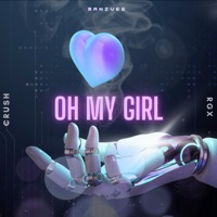 Oh My Girl (feat. CRUSH & Rgx) [Hone Laga Tera] - Single - Manzvee