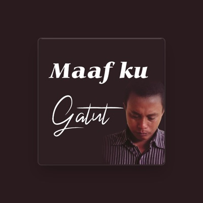 Listen to Gatut, watch music videos, read bio, see tour dates & more!