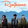 Ranjhanaa (Original) - Single