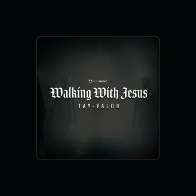 Listen to Tay-Valor, watch music videos, read bio, see tour dates & more!