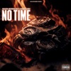 No Time (feat. Brazy Heffna & KashMoneyVibes) - Single