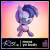 MOVE YA BODY