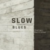 Slow Blues - Single