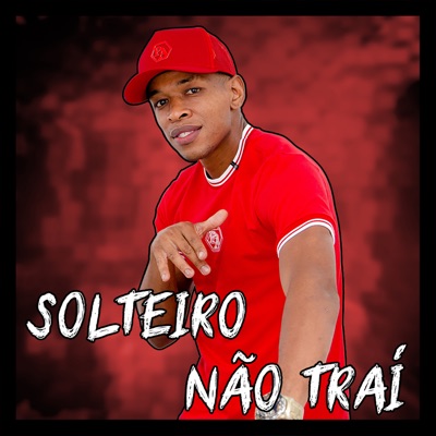 Solteiro Não Traí - Single
