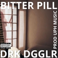 Bitter Pill (feat. UPH MUSIC) - Single - DRK DGGLR
