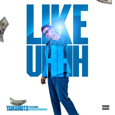 LIKE UHHH (feat. BUC NOI & BOOBOO619) - Single