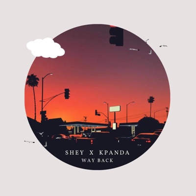 Way Back (feat. Shey) - Single