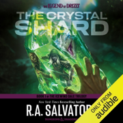 The Crystal Shard: Legend of Drizzt: Icewind Dale Trilogy, Book 1 (Unabridged)
