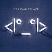 Lone Digger - Caravan Palace Cover Art